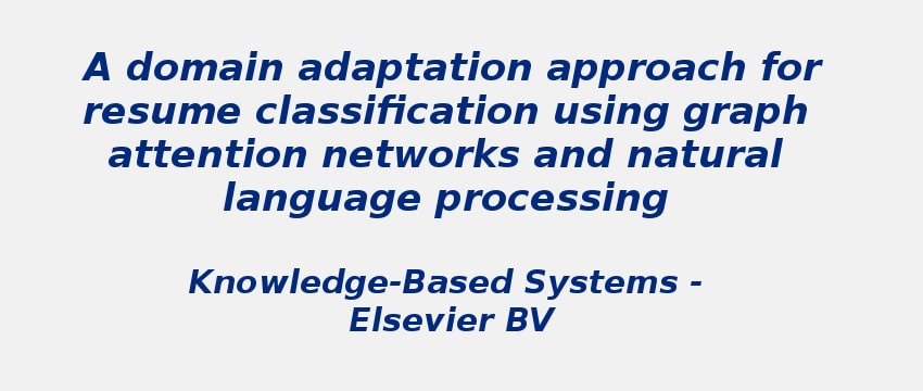 a-domain-adaptation-approach-for-resume-classification-using-graph-attention-networks-and-natural-language-processing.-Knowledge-Based Systems.jpg